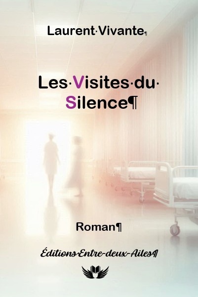 Les Visites du Silence - Laurent Vivante