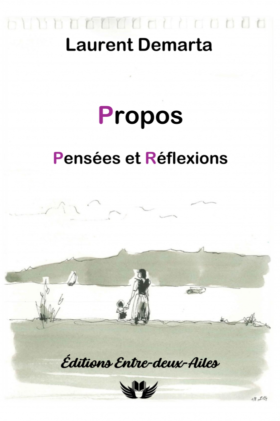 Propos Pensées et Réflexions - Laurent Demarta