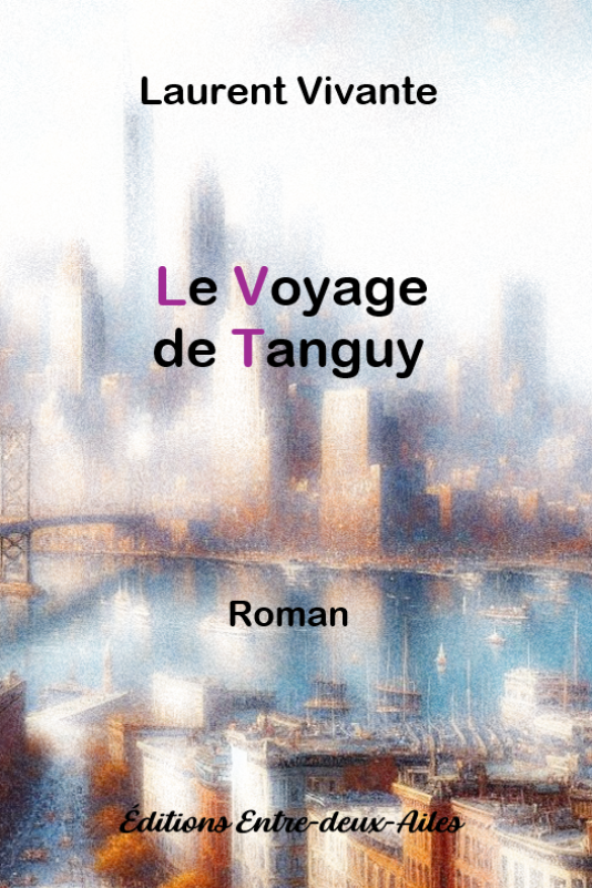Le Voyage de Tanguy - Laurent Vivante